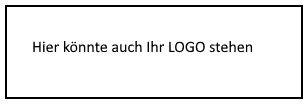 Hier könnte auch Ihr LOGO stehen